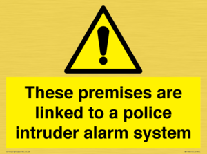 Premises are linked to police alarm